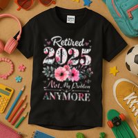 Retired 2025 Not My Problem Anymore Vintage Retirement 2024 Kids T-Shirt