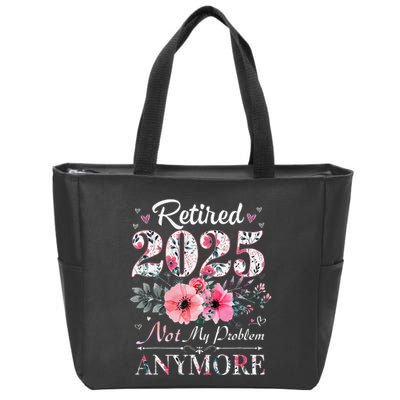 Retired 2025 Not My Problem Anymore Vintage Retirement 2024 Zip Tote Bag