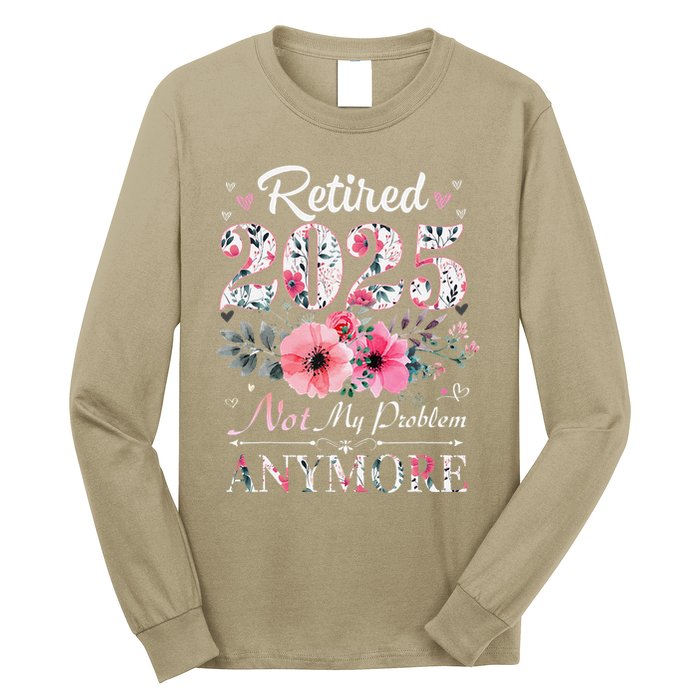 Retired 2025 Not My Problem Anymore Vintage Retirement 2024 Long Sleeve Shirt