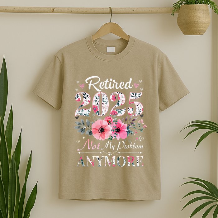 Retired 2025 Not My Problem Anymore Vintage Retirement 2024 T-Shirt
