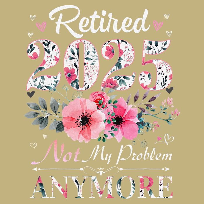 Retired 2025 Not My Problem Anymore Vintage Retirement 2024 T-Shirt