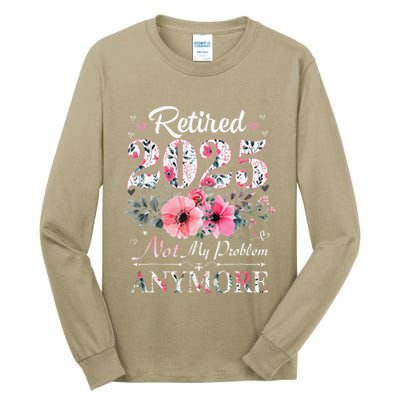 Retired 2025 Not My Problem Anymore Vintage Retirement 2024 Tall Long Sleeve T-Shirt