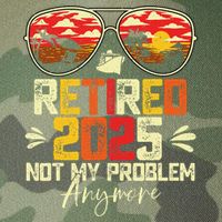 Retired 2025 Not My Problem Anymore Retirement Legacy Tie Dye Trucker Hat