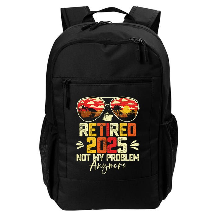 Retired 2025 Not My Problem Anymore Retirement Backpack