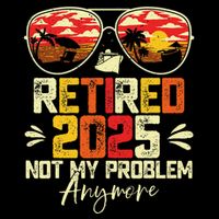 Retired 2025 Not My Problem Anymore Retirement 7-Panel Snapback Hat