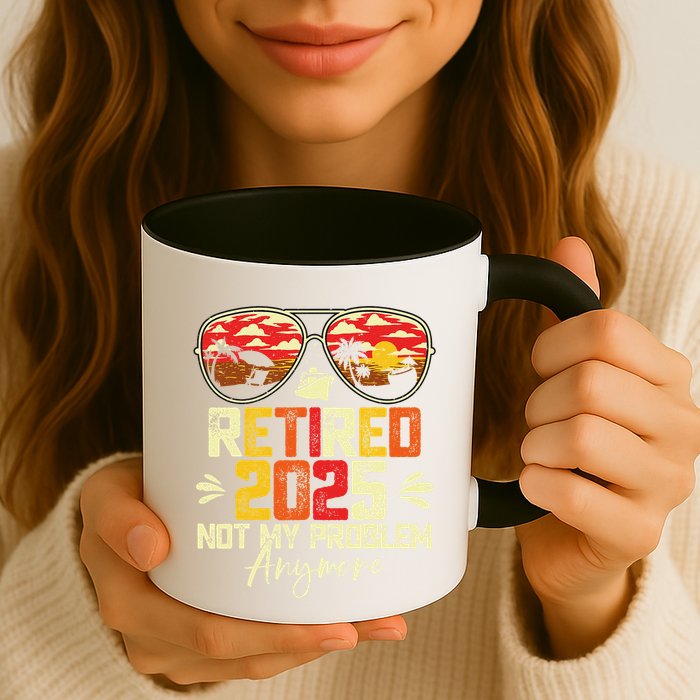 Retired 2025 Not My Problem Anymore Retirement Mug