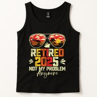 Retired 2025 Not My Problem Anymore Retirement Tank Top