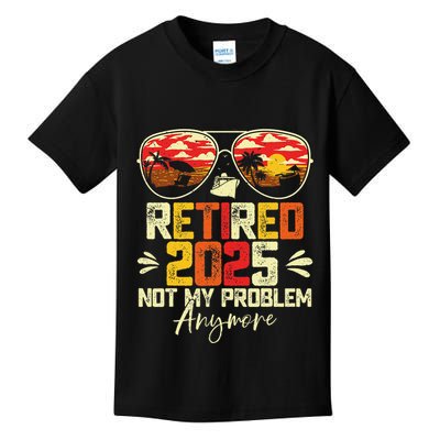 Retired 2025 Not My Problem Anymore Retirement Kids T-Shirt