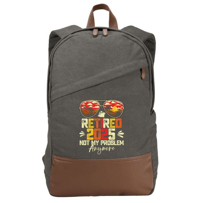 Retired 2025 Not My Problem Anymore Retirement Cotton Canvas Backpack