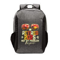 Retired 2025 Not My Problem Anymore Retirement Vector Backpack