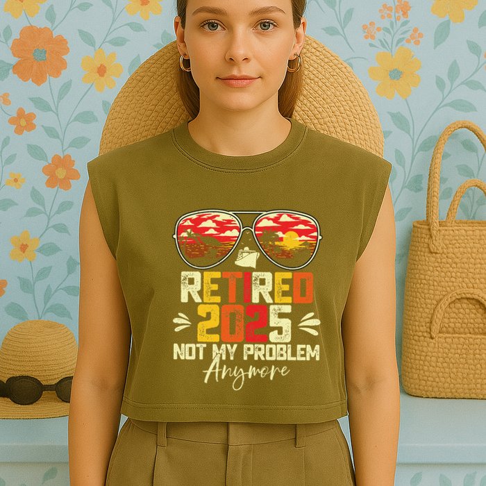 Retired 2025 Not My Problem Anymore Retirement Garment-Dyed Women's Muscle Tee