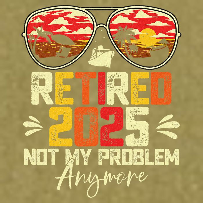 Retired 2025 Not My Problem Anymore Retirement Garment-Dyed Women's Muscle Tee