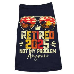 Retired 2025 Not My Problem Anymore Retirement Doggie Tank