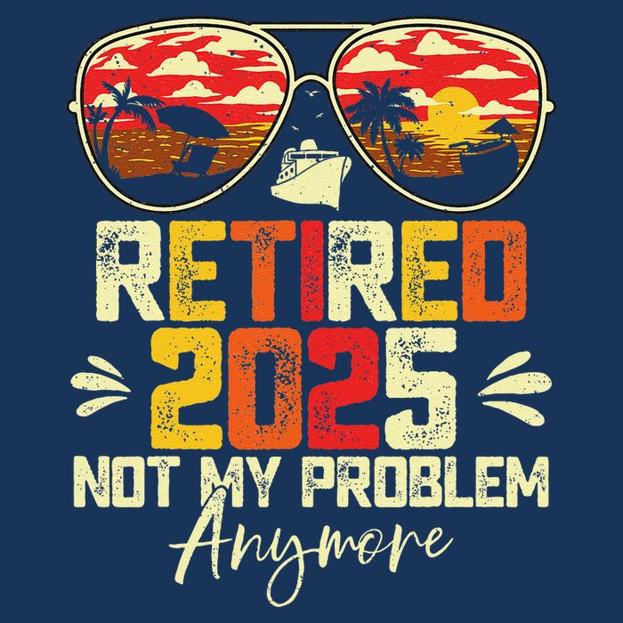 Retired 2025 Not My Problem Anymore Retirement Infant Baby Jersey Bodysuit