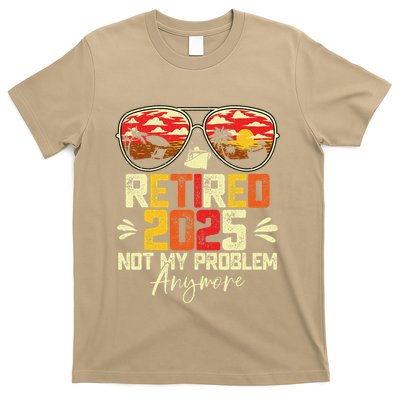 Retired 2025 Not My Problem Anymore Retirement T-Shirt