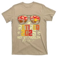 Retired 2025 Not My Problem Anymore Retirement T-Shirt