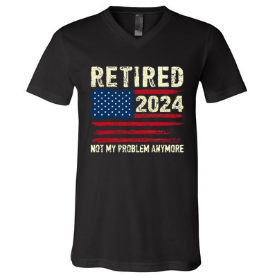 Retired 2024 Not My Problem Anymore Flag Retirement Gifts V-Neck T-Shirt