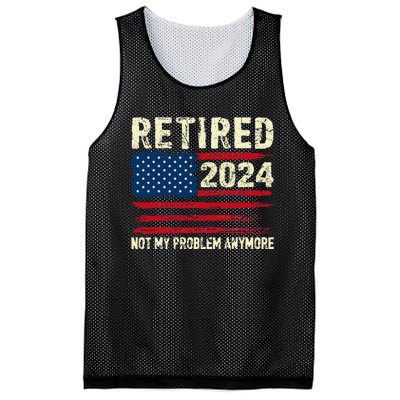 Retired 2024 Not My Problem Anymore Flag Retirement Gifts Mesh Reversible Basketball Jersey Tank