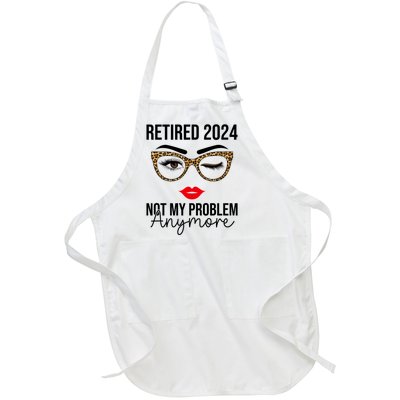 Retired 2024 Not My Problem Anymore Retirement Full-Length Apron With Pockets