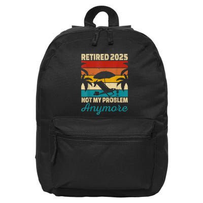 Retired 2025 Not My Problem Anymore 16 in Basic Backpack