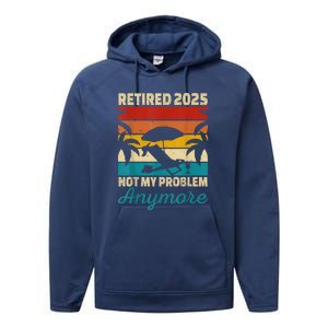 Retired 2025 Not My Problem Anymore Performance Fleece Hoodie