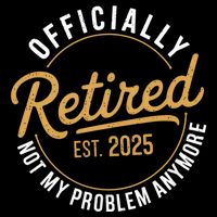 Retired 2025 Not My Problem Anymore Vintage Funny Mousepad