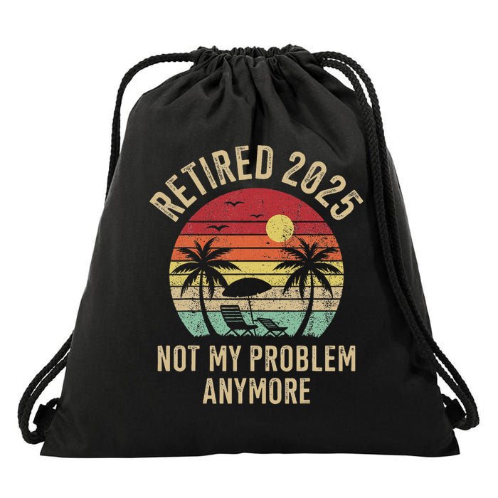 Retired 2025 Not My Problem Anymore Vintage Beach Retirement Drawstring Bag