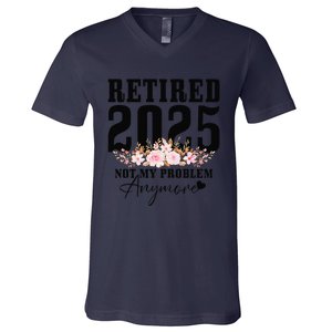 Retired 2025 Not My Problem Anymore Retirement V-Neck T-Shirt