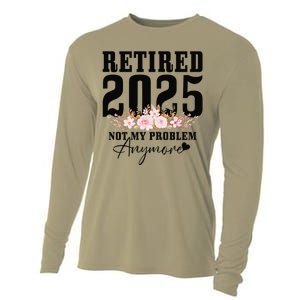 Retired 2025 Not My Problem Anymore Retirement Cooling Performance Long Sleeve Crew