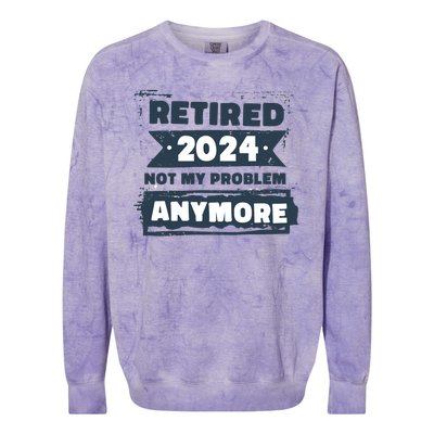 Retired 2024 Not My Problem Anymore Colorblast Crewneck Sweatshirt