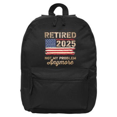 Retired 2025 Not My Problem Anymore Us Flag For Retirement 16 in Basic Backpack
