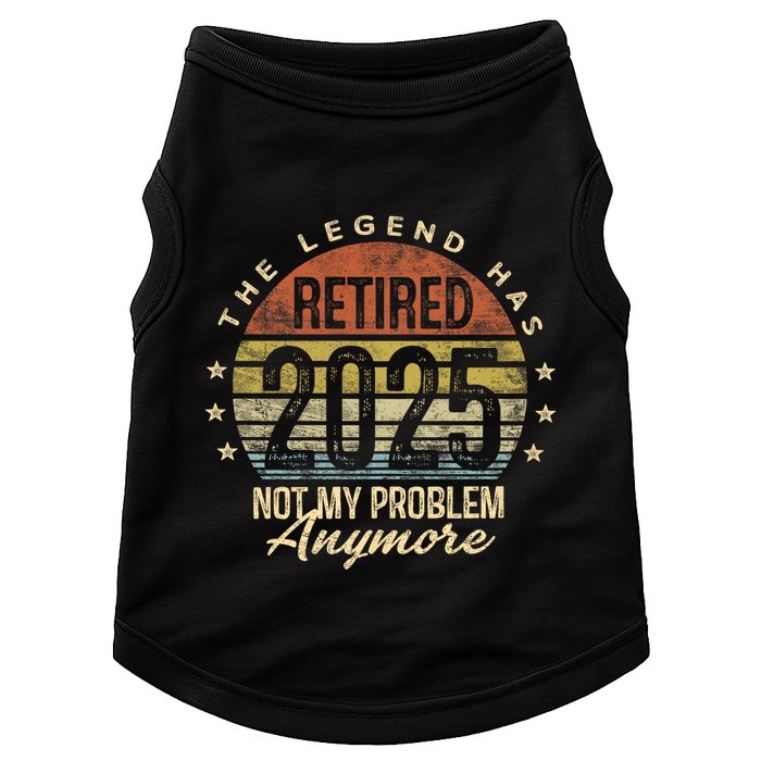 Retired 2025 Not My Problem Anymore Retirement Gifts Dad Doggie Tank