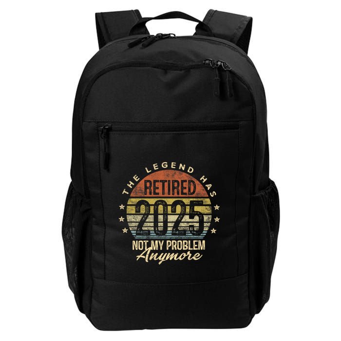 Retired 2025 Not My Problem Anymore Retirement Gifts Dad Daily Commute Backpack
