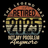 Retired 2025 Not My Problem Anymore Retirement Gifts Dad Daily Commute Backpack