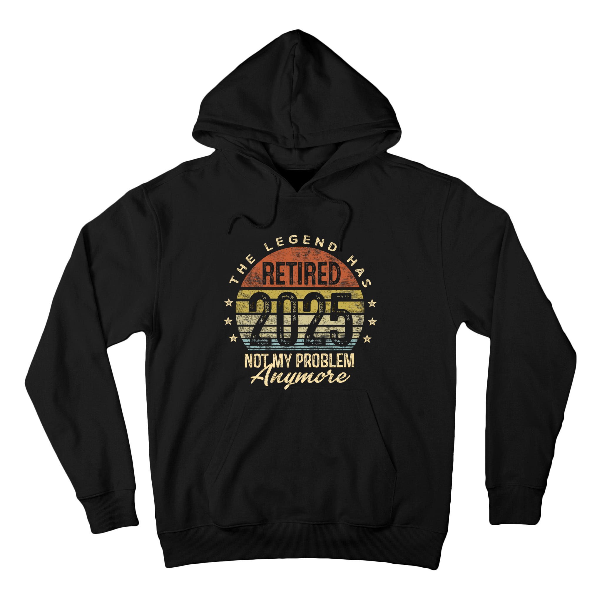 Retired 2025 Not My Problem Anymore Retirement Gifts Dad Tall Hoodie