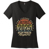 Retired 2025 Not My Problem Anymore Retirement Gifts Dad Women's V-Neck T-Shirt