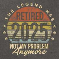 Retired 2025 Not My Problem Anymore Retirement Gifts Dad Cotton Canvas Backpack