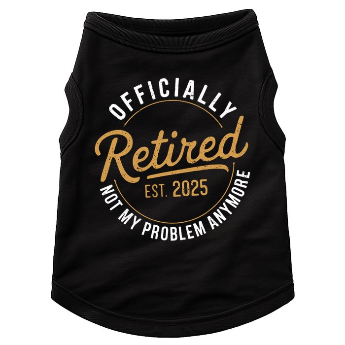 Retired 2025 Not My Problem Anymore Vintage Funny Doggie Tank