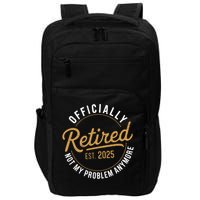 Retired 2025 Not My Problem Anymore Vintage Funny Impact Tech Backpack