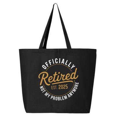 Retired 2025 Not My Problem Anymore Vintage Funny 25L Jumbo Tote
