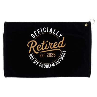 Retired 2025 Not My Problem Anymore Vintage Funny Grommeted Golf Towel