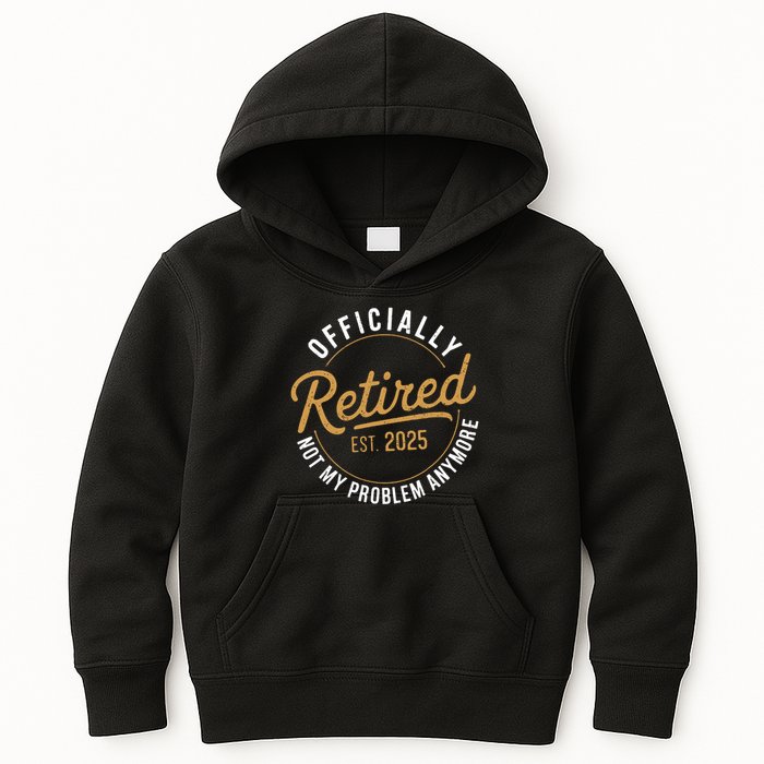 Retired 2025 Not My Problem Anymore Vintage Funny Kids Hoodie
