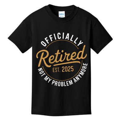 Retired 2025 Not My Problem Anymore Vintage Funny Kids T-Shirt