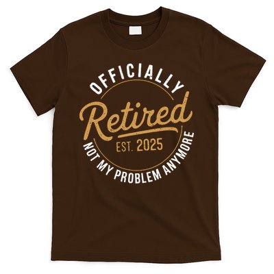 Retired 2025 Not My Problem Anymore Vintage Funny T-Shirt