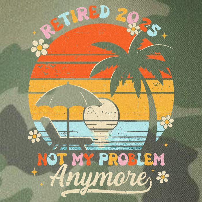 Retired 2025 Not My Problem Anymore Groovy Retirement 2025 Legacy Tie Dye Trucker Hat