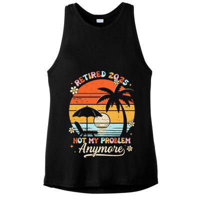 Retired 2025 Not My Problem Anymore Groovy Retirement 2025 Ladies PosiCharge Tri-Blend Wicking Tank