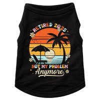 Retired 2025 Not My Problem Anymore Groovy Retirement 2025 Doggie Tank