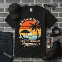 Retired 2025 Not My Problem Anymore Groovy Retirement 2025 Tall T-Shirt