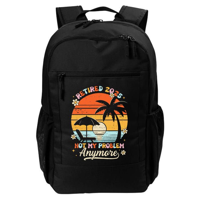Retired 2025 Not My Problem Anymore Groovy Retirement 2025 Backpack