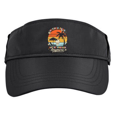 Retired 2025 Not My Problem Anymore Groovy Retirement 2025 Adult Drive Performance Visor